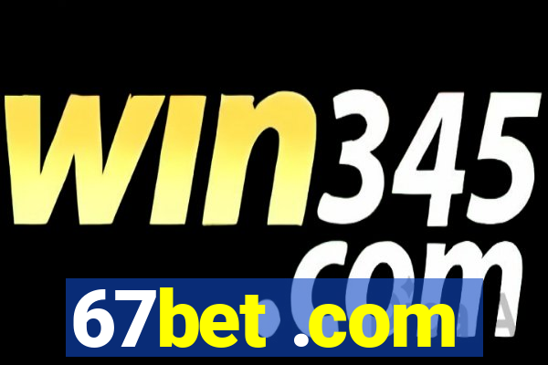 67bet .com